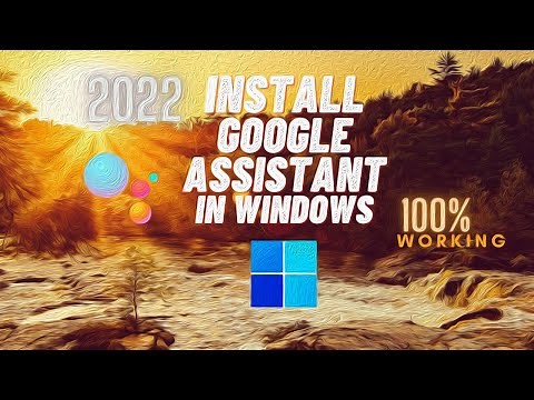How To Install GoogleAssistant In Windows 11 | PranayTech | 24 |
