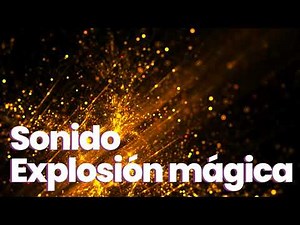 ✨ [EFECTO DE SONIDO] Explosión MÁGICA 🧙🏼‍♂️ ▪ MAGIC explosion Sound Effect