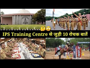 10 Amazing Facts of IPS Training Centre । SVPNPA । IPS Training Videos । SVPNPA Facts