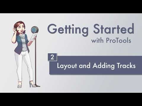 [ Tutorial ] ProTools - 2: Layout and Tracks
