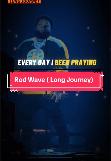Rod Wave: Long Journey Lyrics and Insights