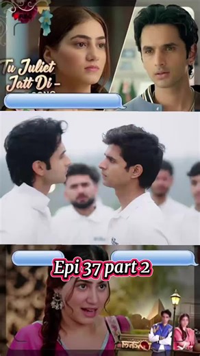 TU Juliet Jatt Di Episode 37 Part 2 Highlights