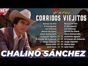 🔥 Chalino Sánchez – Corridos Viejitos de Oro 🎵 Éxitos Inolvidables