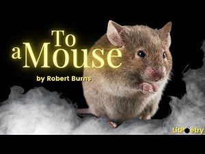 'To a Mouse' by Robert Burns (Poem: Season 3, Episode 11)