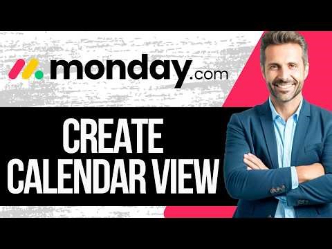 How to Create a Calendar view in Monday.com