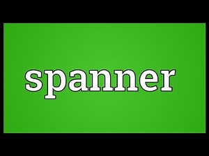 Spanner Meaning
