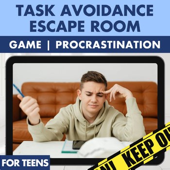 Task avoidance, Refusal, Procrastination, Executive Functioning: SEL Escape Room