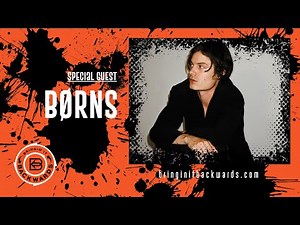 BØRNS Podcast Interview with Bringin' It Backwards