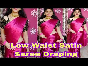 How To Drape Plain Satin Saree | Low Waist Satin Silk Saree Draping | Draping For Beginners