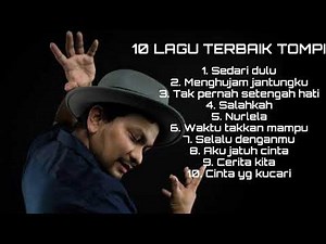 TOMPI FULL ALBUM TANPA IKLAN. LAGU TERBAIK. LAGU TERPOPULER