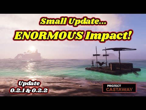 Project Castaway: HUGE Changes For Such A Little Update!