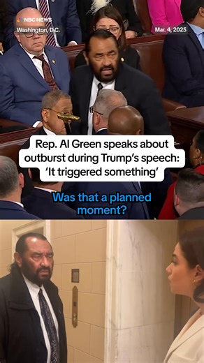 Democratic Rep. Al Green spoke to NBCNews about his outbursts after he was escorted out of President Trump's address to Congress, saying Trump's cuts to Medicaid "triggered something" in him. | NBC News