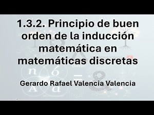 1.3.2. Principio de buen orden de la inducción matemática en matemáticas discretas