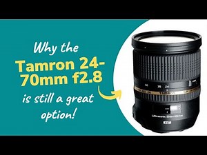 Why The Tamron 24-70mm f2.8 is Still a GREAT Option in 2022! Review and Sample Images