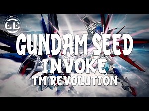 Gundam Seed | Invoke - TM Revolution (Lyrics)