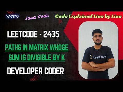 Paths in Matrix Whose Sum Is Divisible by K | LeetCode 2435 | DP | Java Code | Developer Coder