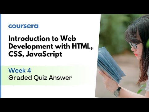 Introduction to Web Development with HTML, CSS, JavaScript Graded Quiz 4 Answer | Coursera