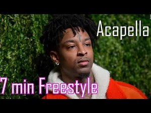21 Savage - 7 Min Freestyle (Acapella/vocal only)