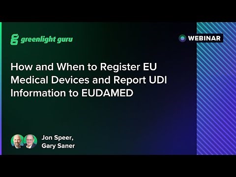 How and When to Register EU Medical Devices and Report UDI Information to EUDAMED