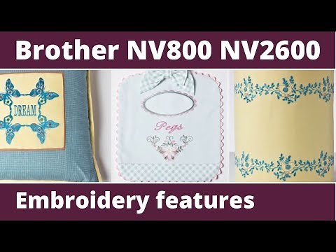 Brother Innov-is NV800E, NV2600 - Tutorial: How to use Basic Embroidery Features