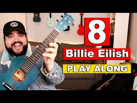 8 - BILLIE EILISH | Ukulele Play Along (with Chords & Lyrics)
