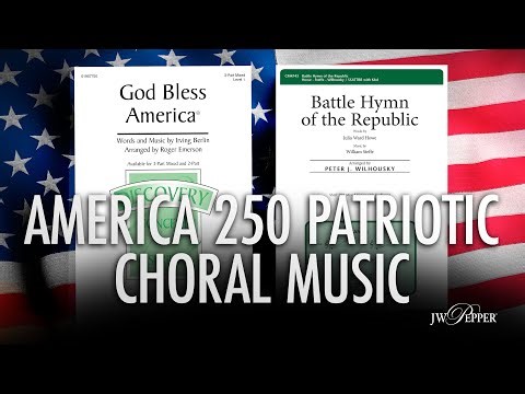 America's 250th Patriotic Choral Music 🇺🇸 | Best Choir Songs for Schools & Community Choirs