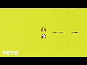 Tauren Wells - Serve The Lord (Official Audio)