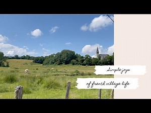 Simple joys of life in a tiny French village