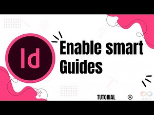 How to enable smart guides in InDesign