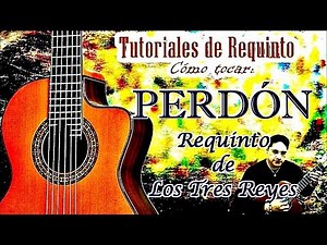 PERDÓN Requinto de Los Tres Reyes