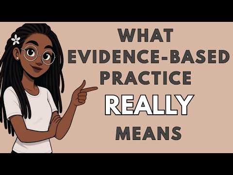 Evidence-Based Practice on the MFT Exam: What It Means + How to Answer EBP Questions