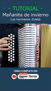 24K views · 552 reactions | Mañanita de invierno (Tutorial Acordeón) Ver video completo: https://youtu.be/WcZ5x5Cle48 Más info sobre nuestros cursos al WhatsApp (+57) 301 3980069 | Keiner Torres | Facebook