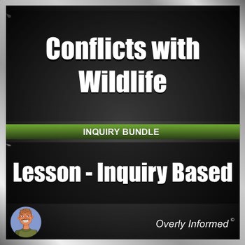 Conflicts with Wildlife Lesson - Inquiry-Based