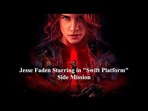 Control - Jesse Faden Starring in Swift Platform - Star Performance Achievement