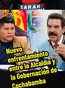 Nuevo enfrentamiento entre la Alcaldía y la Gobernación de Cochabamba