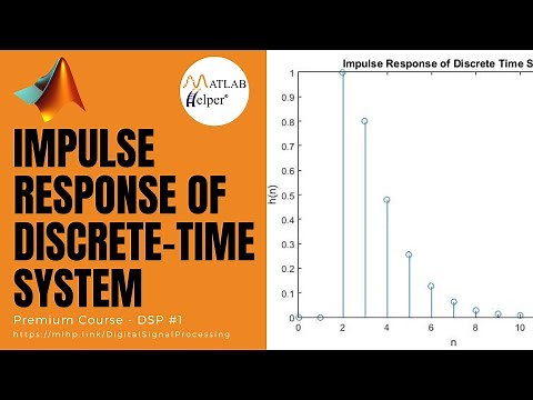 Impulse Response of Discrete Time System | DSP | @MATLABHelper
