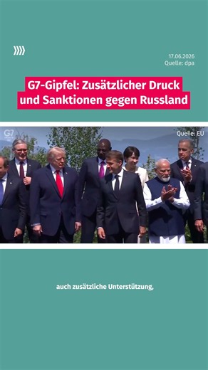 G7-Gipfel: Zusätzlicher Druck und Sanktionen gegen Russland