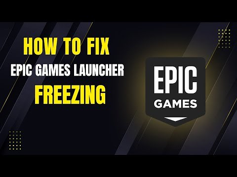 How To Fix Epic Games Launcher Freezing / epic Games Launcher Not Responding