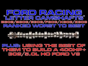 Ford Racing “Letter Cams” Ranked, + Built A 400HP+ 302/5.0L HO Engine Combination With The Best One!