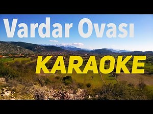 Vardar Ovası | Karaoke (Do Tonunda)