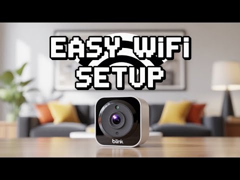 Blink How To Connect To WiFi? Change Blink WiFi Network - WiFi Connection Guide
