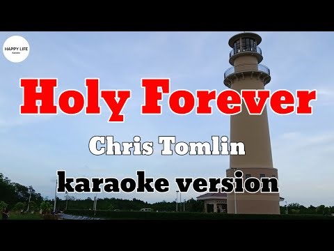 HOLY FOREVER - Chris Tomlin / karaoke version