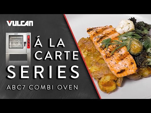 Combi Oven Cooking Made Simple: Vulcan ABC7 Combi Cooking À la carte Virtual Training Session