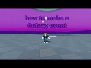 How to make a Galaxy event🌌