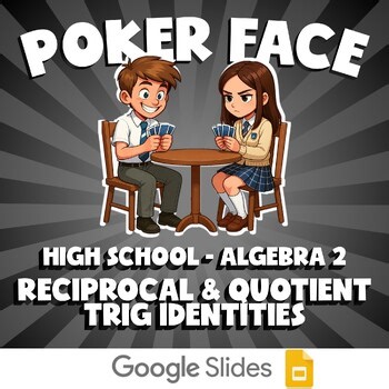 Reciprocal & Quotient Trig Identities POKER FACE Math Game - No Prep Algebra 2