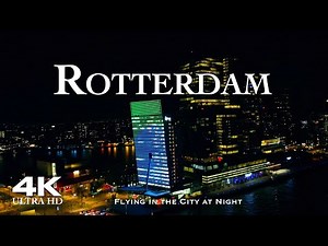 ROTTERDAM AT NIGHT 🇳🇱 Drone Aerial 4K | Holland Netherlands Nederland