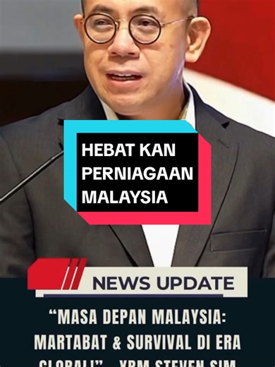 Ini bukan sahaja pasal martabat negara malah survival Malaysia di tengah- tengah peraduan hebat abad ke21 ini. Hebatkan Perniagaan Malaysia. #beritatiktok #kerajaanperpaduan #MalaysiaMadani #stevensim #fyp