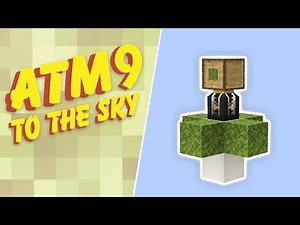 All The Mods 9 To The Sky EP2 XyCraft Extractor & Balloon Flight