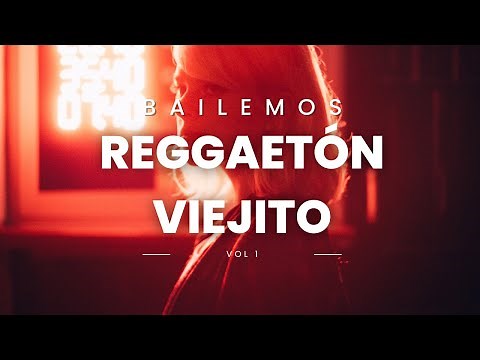 BAILEMOS REGGAETON VIEJITO |Vol. 1| 🔥(Mix reggaeton old school)