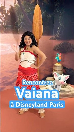 Rencontrez la courageuse exploratrice, Vaiana, en personne !